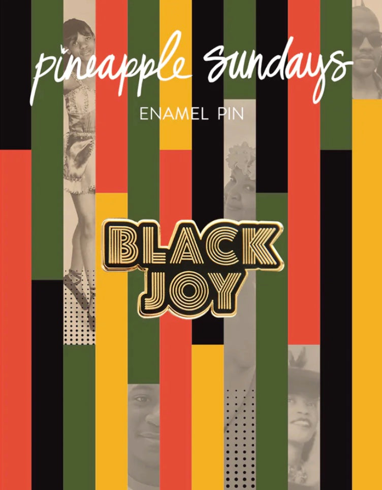 Black Joy Pin by Pineapple Sundays